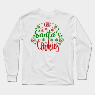 Christmas 18 - I ate Santa's cookies Long Sleeve T-Shirt